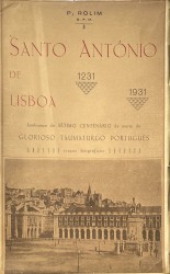 SANTO ANTÓNIO DE LISBOA. Lembrança do sétimo centenário da morte do glorioso taumaturgo português.